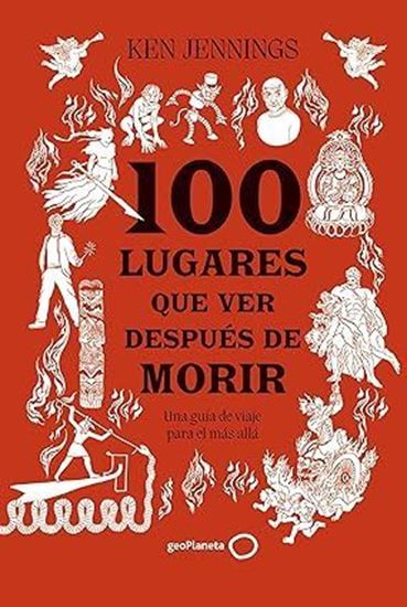 Imagen de 100 LUGARES QUE VER DESPUES DE MORIR