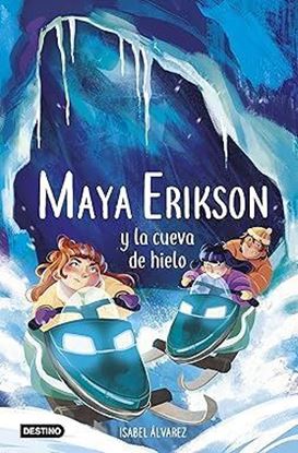 Imagen de MAYA ERIKSON 3. CUEVA HIELO