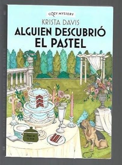 Imagen de ALGUIEN DESCUBRIO EL PASTEL (COZY MYSTER