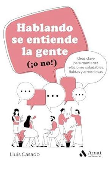 Imagen de HABLANDO SE ENTIENDE LA GENTE (¡O NO!)