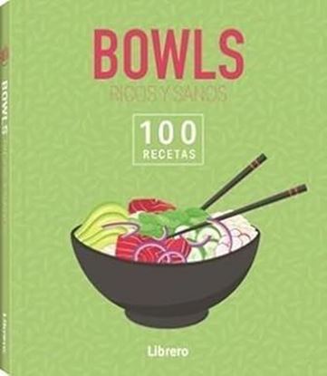 Imagen de 100 RECETAS. BOWLS RICOS Y SANOS