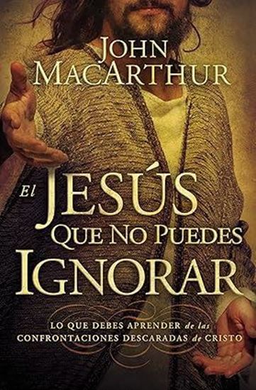 Imagen de EL JESUS QUE NO PUEDES IGNORAR