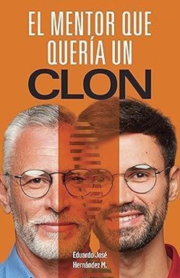 Imagen de EL MENTOR QUE QUERIA UN CLON