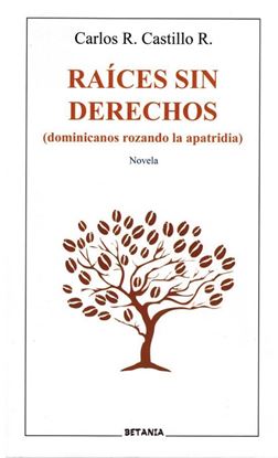 Imagen de RAICES SIN DERECHOS: DOMINICANOS