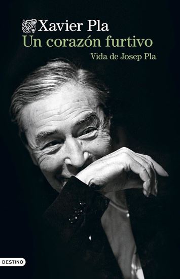 Imagen de UN CORAZON FURTIVO. VIDA DE JOSEP PLA