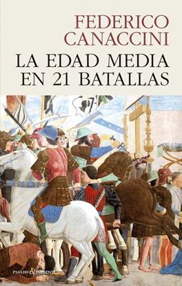 Imagen de LA EDAD MEDIA EN 21 BATALLAS