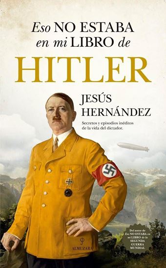 Imagen de ESO NO ESTABA EN MI LIBRO DE HITLER