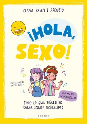 Imagen de ¡HOLA, SEXO!. TODO LO QUE NECESITAS