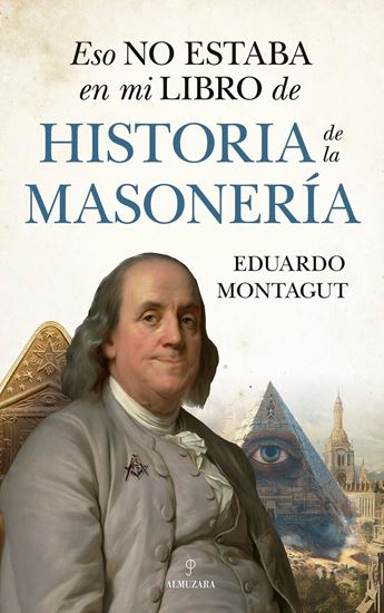 Imagen de ESO NO ESTABA ...HISTORIA DE LA MASONE