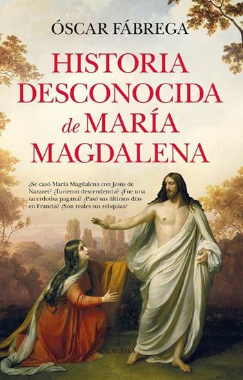 Imagen de HISTORIA DESCONOCIDA DE MARIA MAGDALENA