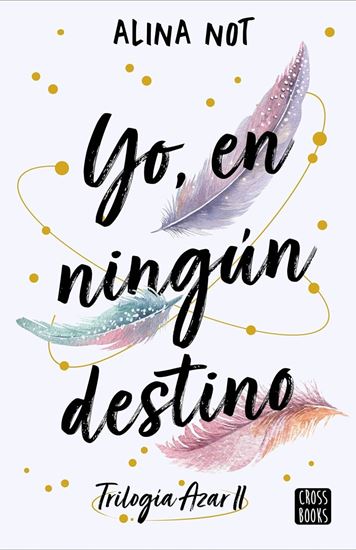 Imagen de YO, EN NINGUN DESTINO ( AZAR 2 )