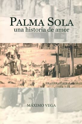 Imagen de PALMA SOLA. UNA HISTORIA DE AMOR