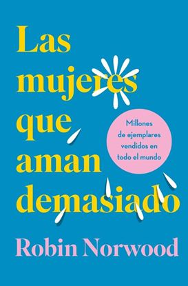 Imagen de LAS MUJERES QUE AMAN DEMASIADO (ED. REG)