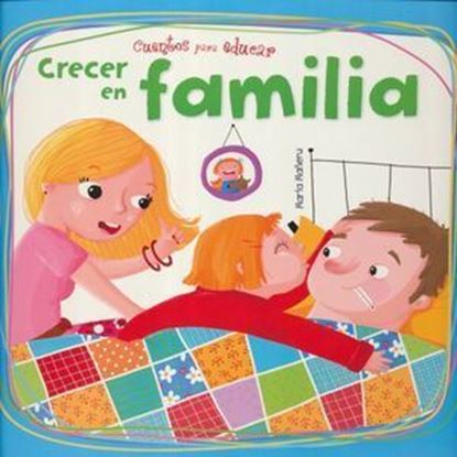 Imagen de CRECER EN FAMILIA. CUENTOS PARA EDUCAR