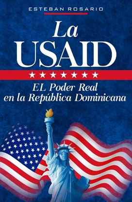 Imagen de LA USAID. EL PODER REAL EN LA REP.DOM.