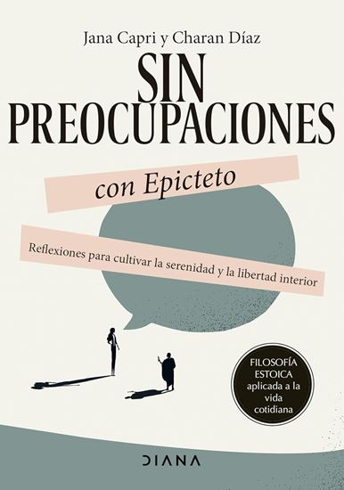 Imagen de SIN PREOCUPACIONES CON EPICTETO