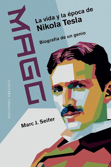 Imagen de MAGO-LA VIDA Y LA EPOCA DE NIKOLA TESLA